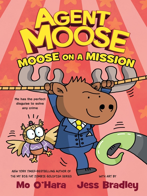 Title details for Moose on a Mission by Mo O'Hara - Wait list